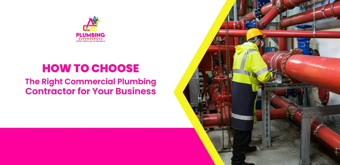 How to Choose the Right Commercial Plumbing Contractor for Your Business